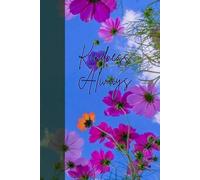 Kindness Always: Journal Planner Notebook Diary for her for him for them for family for friend for work for home for gift