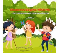 Kindness Begins With Me: A First Conversation About Caring and Compassion