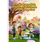 Kindness Club: A Journey of Friends Coming Together