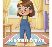 Kindness Crown: The Everyday Princess