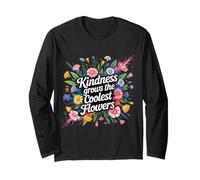 Kindness Grows The Coolest Flowers Positività - Maglia a Manica