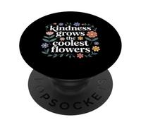 Kindness Grows The Coolest Flowers Positività - PopSockets PopGrip Adesivo