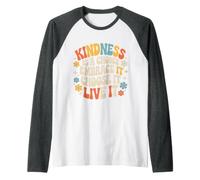 Kindness Is A Choice Embrace It Choose It Live It - Maglia con Maniche Raglan