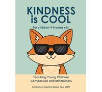Kindness Is COOL: Teaching Young Children Compassion and Mindfulness