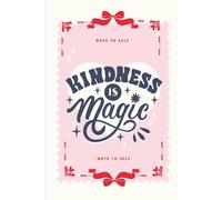 Kindness is Magic Journal