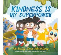 Kindness is my Superpower: No Bully Zone Adventures