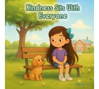 Kindness Sits With Everyone