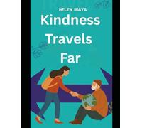 Kindness Travels Far: A Story of Helping Others in Need