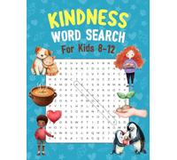 Kindness Word Search for Kids 8-12: Over 100 Fun Puzzles Teaching Compassion, Empathy & Positive Values