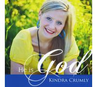 Kindra Crumly - He Is God