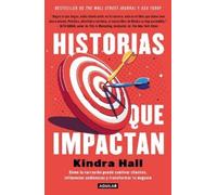 Kindra Hall Historias que impactan: Cómo contar historias puede caut (Tascabile)