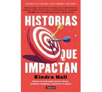 Kindra Hall Historias que impactan: Cómo contar historias puede caut (Tascabile)