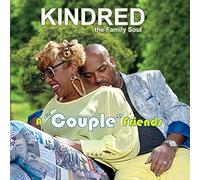Kindred The Family Soul - Couple Friends
