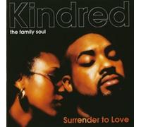 Kindred the Family Soul - Surrender to Love