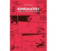 Kinematici. Fumetti del passato e del presente