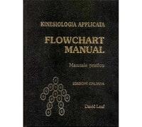 Libri David Leaf - Kinesiologia Applicata. Flowchart Manual. Manuale Pratico