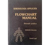 Kinesiologia applicata. Flowchart manual. Manuale pratico: volume primo