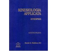 Kinesiologia applicata. Vol. 1 - Walther David S.