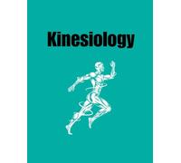 Kinesiology: College Ruled Notebook for Movement Science Students: Lined Journal for Class Notes, Anatomy, and Exercise Studies