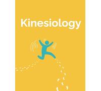 Kinesiology: Enthusiast’s Notebook for Exploring Movement: Lined Journal for Fitness Ideas, Anatomy, and Curiosity