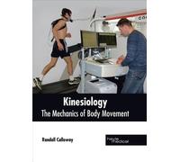 Kinesiology: The Mechanics of Body Movement (Copertina rigida)