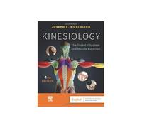 Kinesiology The Skeletal System and Muscle Function