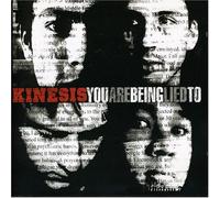 Kinesis - YOU ARE BEING LIED TO
