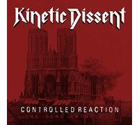 Kinetic Dissent - Controlled Reaction:the Demo Anthology