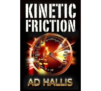 KINETIC FRICTION: A play about law, conscience, and the machines we create.