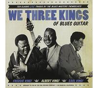 King, Albert & Freddie King & Earl King - We Three Kings Of Blues Guitar