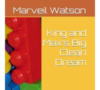 King and Max’s Big Clean Dream: 1