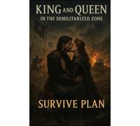 KING AND QUEEN IN THE DEMILIARIZED ZONE: SURVIVE PLAN