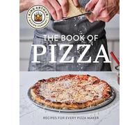 King Arthur Baking Company's Book of Pizza: Recipes for Every Pizza Maker