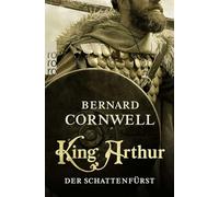 King Arthur: Der Schattenfürst: Historischer Roman: 2