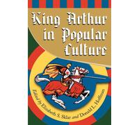 King Arthur in Popular Culture - Sklar Elizabeth S.