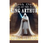 King Arthur, Keepers of the Flame