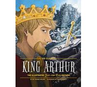 King Arthur: The Illustrated Just-for-Kids Edition: 8