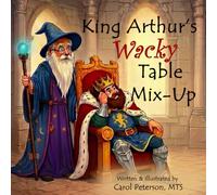 King Arthur's Wacky Table Mix-Up