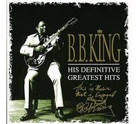 B.B. King His Definitive Greatest Hits (CD) Album
