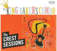 King Baker'S Combo,the - The Crest Sessions