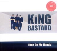 King Bastard - Time on My Hands