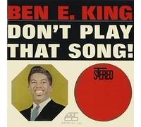 King, Ben E. - DON'T PLAY THAT SONG