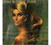 King Biscuit Time - Black Gold