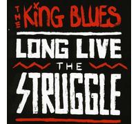 King Blues - Long Live The Struggle