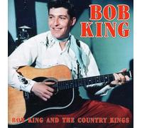 King, Bob - And The Country Kings