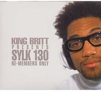 King Britt Presents Sylk 130 - Re-Member S Only +1