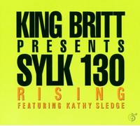 King Britt Presents Sylk 130 - Rising