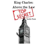 King Charles: Above the Law
