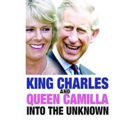 King Charles and Queen Camilla: Into the Unknown (DVD) Camilla Parker-Bowles