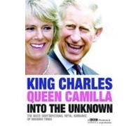 King Charles And Queen Camilla Into The Unknown [Edizione: Regno Unito] [Edizione: Regno Unito]